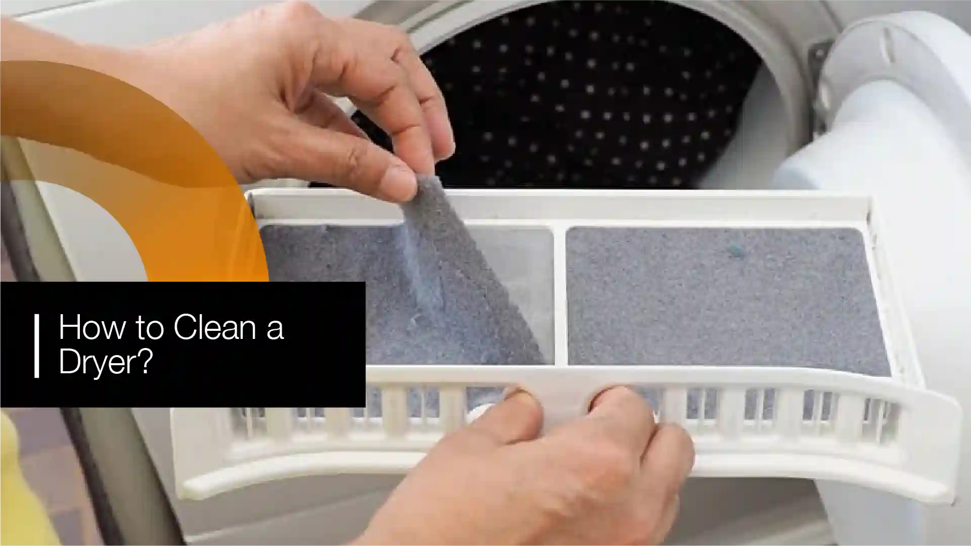 Cleaning a dryer lint filter and vent for safe dryer maintenance